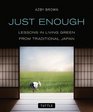 Just Enough Lessons in Living Green From Traditional Japan