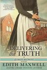 Delivering the Truth Quaker Midwife Mystery 1