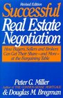 The CommonSense Guide to Successful Real Estate Negotiation How Buyers Sellers and Brokers Can Get Their ShareAnd MoreAt the Bargaining Table