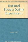 Rutland Street Dublin Experiment