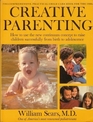 Creative Parenting: How to Use the New Continuum Concept to Raise Children Successfully from Birth Through Adolescence