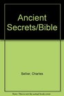 Ancient Secrets/Bible