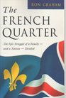 The French Quarter  The Epic Struggle of a Family  and a Nation  Divided