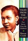 Tales from the Heart True Stories from My Childhood