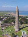 Ireland's Round Towers Origins and Architecture Explored