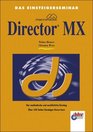 Das Einsteigerseminar Macromedia Director MX