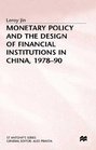 Monetary Policy and the Design of Financial Institutions in China 197890