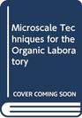 Microscale Techniques for the Organic Laboratory
