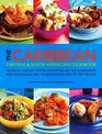 The Caribbean Central  South American Cookbook