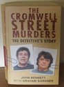The Cromwell Street Murders The Detective's Story