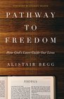 Pathway to Freedom How God's Laws Guide Our Lives