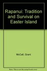 Rapanui Tradition and Survival on Easter Island