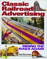 Classic Railroad Advertising Riding the Rails Again