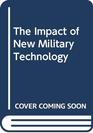 The Impact of New Military Technology