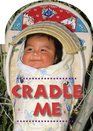 Cradle Me