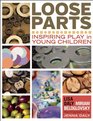 Loose Parts Inspiring Play in Young Children