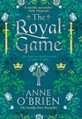 The Royal Game A gripping new historical romance from the Sunday Times bestselling author