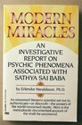 Modern Miracles An Investigative Report on Psychic Phenomena Associated with Sathya Sai Baba
