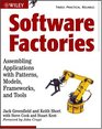 Software Factories Assembling Applications with Patterns Models Frameworks and Tools