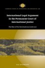 International Legal Argument in the Permanent Court of International Justice The Rise of the International Judiciary