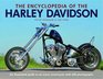 The Encyclopedia of the Harley Davidson An Illustrated Guide to an Iconic Motorcycle with 600 Photographs