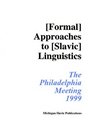 Formal Approaches to Slavic Linguistics 8 Philadelphia 1999
