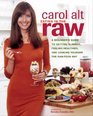 Eating in the Raw: A Beginner's Guide to Getting Slimmer, Feeling Healthier, and Looking Younger the Raw-Food Way