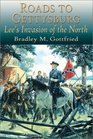 Roads to Gettysburg Lee's Invasion of the North 1863
