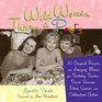 Wild Women Throw a Party 110 Original Recipes and Amazing Menus for Birthday Bashes Power Showers Poker Soirees and Celebrations Galore