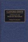 Clifford Odets A Research and Production Sourcebook