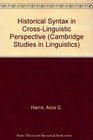 Historical Syntax in CrossLinguistic Perspective