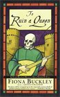 To Ruin a Queen (Ursula Blanchard, Bk 4)