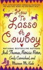 How to Lasso a Cowboy Easy on the Heart / Coming Home / Finding Home / Tombstone Tess