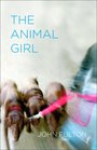 The Animal Girl Two Novellas and Three Stories