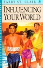 Influencing Your World