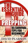 The Essential Guide To Prepping 45 Survival Tips For Beginners