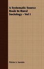 A Systematic Source Book In Rural Sociology  Vol I
