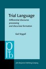 Trial Language Differential Discourse Processing and Discursive Formation