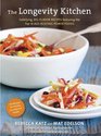 The Longevity Kitchen Satisfying BigFlavor Recipes Featuring the Top 16 AgeBusting Power Foods