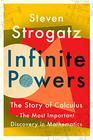 Infinite Powers The Story of Calculus  The Language of the Universe