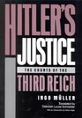 Hitler's Justice The Courts of the Third Reich