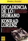 Decadencia De Lo Humano/Human Decadence
