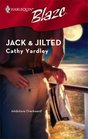 Jack & Jilted (Harlequin Blaze, 300)