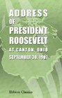 Address of President Roosevelt at Canton Ohio September 30 1907