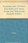 Business With Cdrom And News And Study Guide And Telecourse Seventh Edition