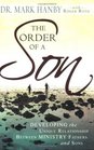 The Order of a Son Developing the Unique Relationship Between Spiritual Fathers and Sons