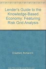 Lender's Guide to the KnowledgeBased Economy Featuring Risk Grid Analysis