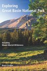Exploring Great Basin National Park Including Mount Moriah Wilderness