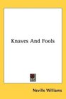 Knaves And Fools