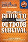 Field  Stream's Guide to Outdoor Survival